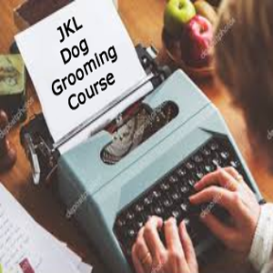 JKL Dog Grooming Course